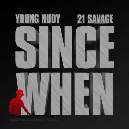Young Nudy Ft. 21 Savage - Since When